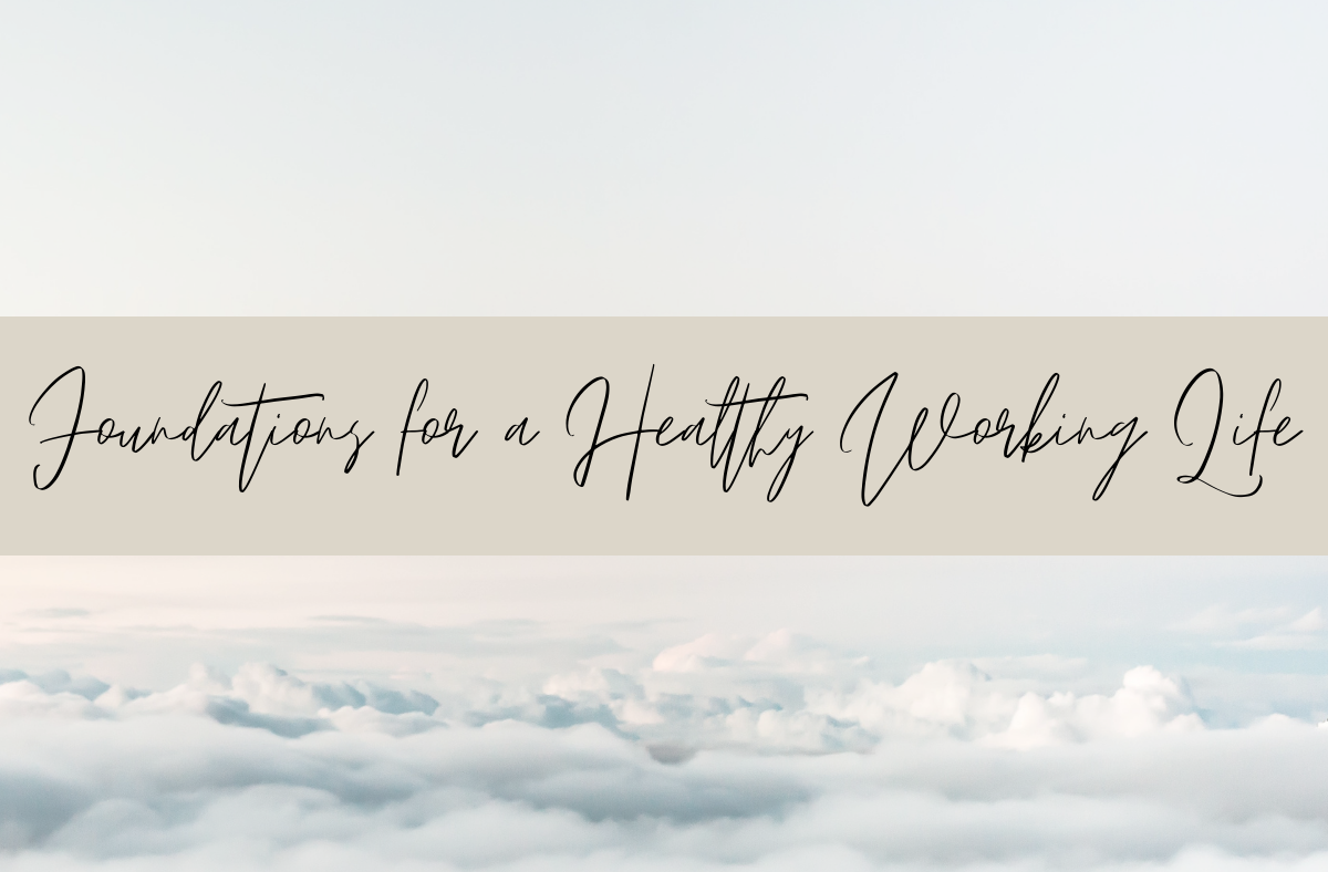 Foundations for a healthy working life