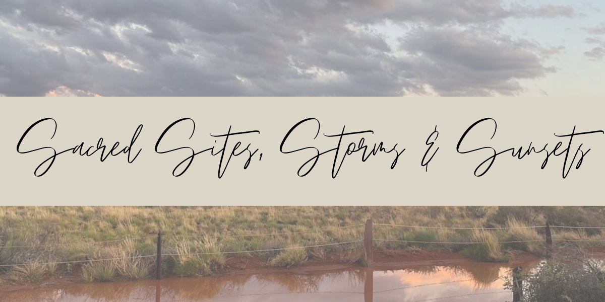 sacred sites, storms and sunsets